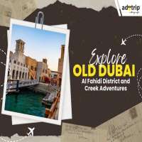 Explore Old Dubai Al Fahidi District and Creek Adventures